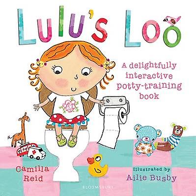 Lulus Loo by Camilla Reid Hardback Book