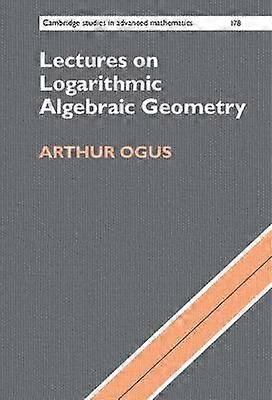 Lectures on Logarithmic Algebraic Geometry