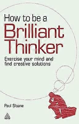 Wie man ein brillanter Denker ist