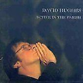 David Hughes Active in the Parish CD
