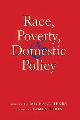 Race Poverty and Domestic Policy