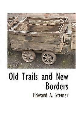 Old Trails and New Borders