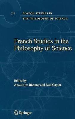 French Studies in the Philosophy of Science