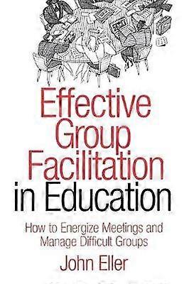 Effective Group Facilitation in Education