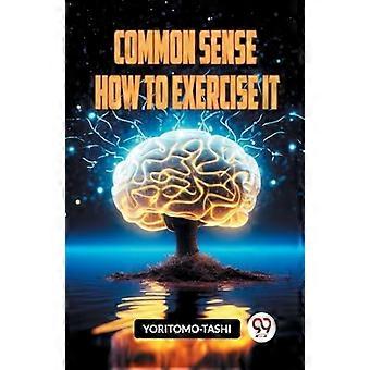 Bom senso: como exercitá-lo - YORITOMO-TASHI