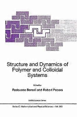 Structure and Dynamics of Polymer and Colloidal Systems