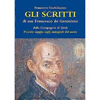 Gli Scritti Di San Francesco De Geronimo S.i - Francesco Occhibianco - Paperback - en Book