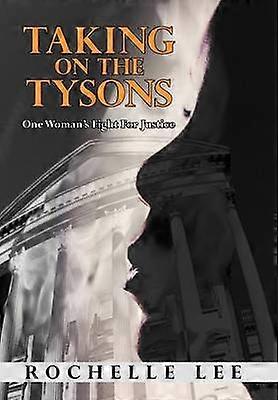Taking on the Tysons One Woman's Fight for Justice