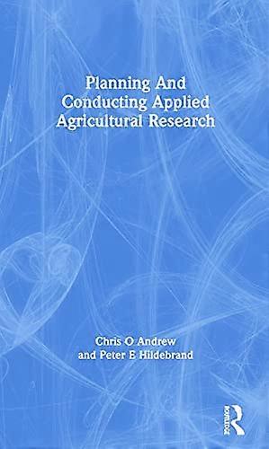Planning And Conducting Applied Agricultural Research