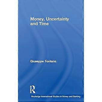 Geld, Unsicherheit und Zeit (Routledge International Studies in Money and Banking)
