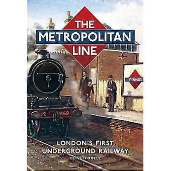 De Metropolitan Line: Londons eerste ondergrondse spoorweg