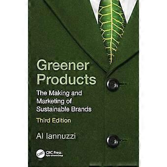 Greener Products : the Making and Marketing of Sustainable Brands