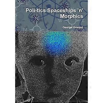 Poli-Tics Raumschiffe 'n' Morphics