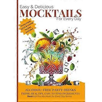 Cocktail analcolici facili e deliziosi per tutti i giorni: bevande per feste senza alcol con ingredienti freschi, sani e di uso quotidiano.