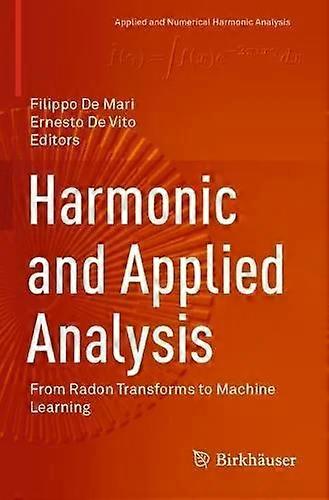 Harmonic And Applied Analysis From Radon Transforms To Machine Learning - Springer Nature B.V