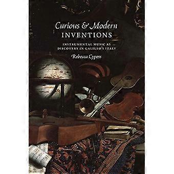 Nieuwsgierig en moderne uitvindingen: instrumentale muziek als ontdekking in Galileo's Italië