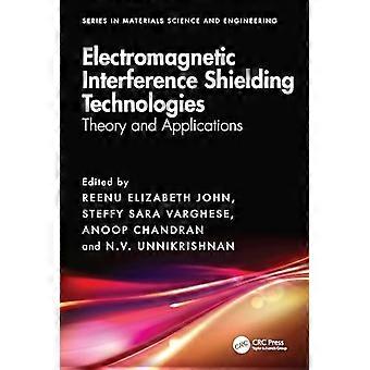 Electromagnetic Interference Shielding Technologies Theory and Applications