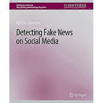 Detecting Fake News On Social Media - Kai Shu - Paperback - en Book