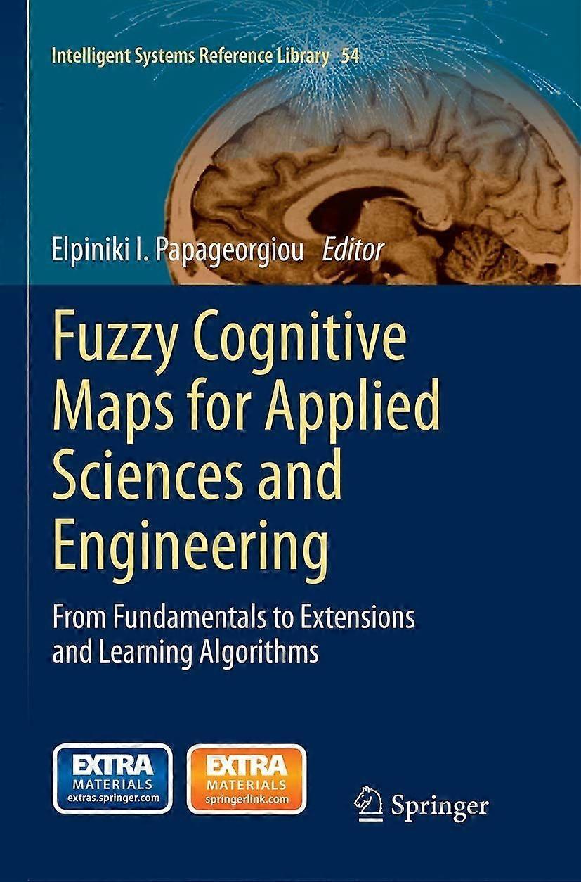 Fuzzy cognitive maps for applied sciences and engineering from fundamentals to extensions and learning algorithms