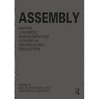 Assembly Matter Lineament and Aggregated Systems in Architectural Production