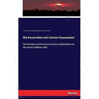Die Personalien Und Leichen-prozessionender Herzoge Von Pommern Und Ihrer Angehr - Ulrich von Behr Negendank-Semlow - Paperback - English Book - Histo