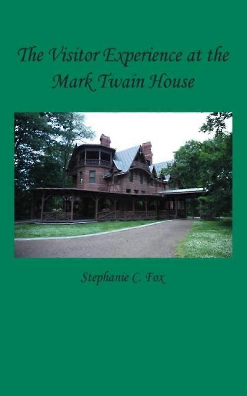 The Visitor Experience At The Mark Twain House