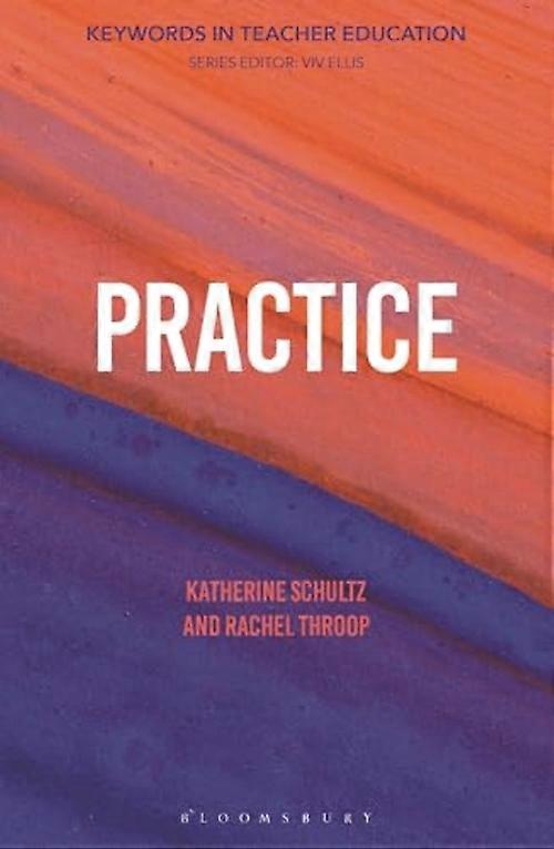 Practice : Keywords in Teacher Education