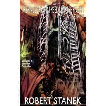 The Kingdoms And The Elves Of The Reaches 4 Keeper Martins Tales Book 4
