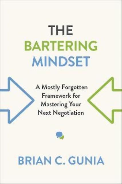 The Bartering Mindset by Brian Gunia Paperback Book