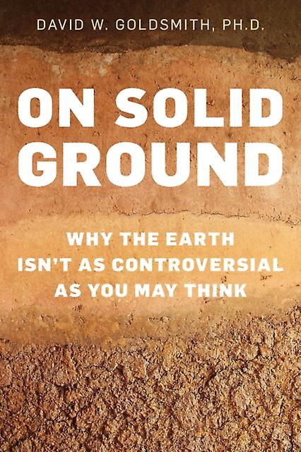On Solid Ground by David Goldsmith Hardback Book