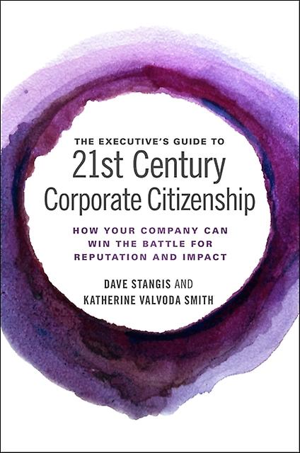 The Executives Guide To 21st Century Corporate Citizenship by Dave Stangis Paperback Book
