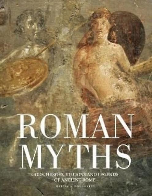 Roman Myths by Martin J Dougherty Paperback Book