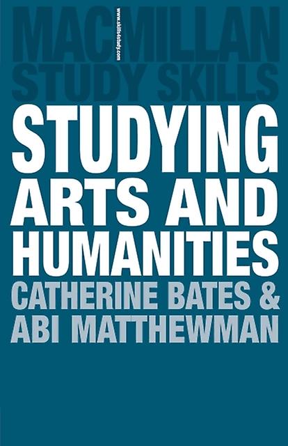 Studying Arts And Humanities by Catherine Bates Paperback