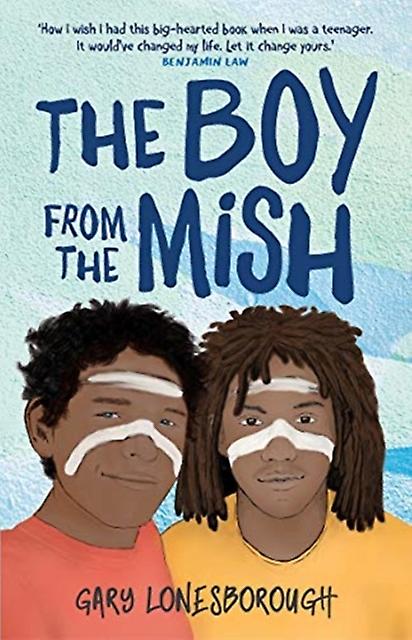 The Boy From The Mish by Gary Lonesborough Paperback Book