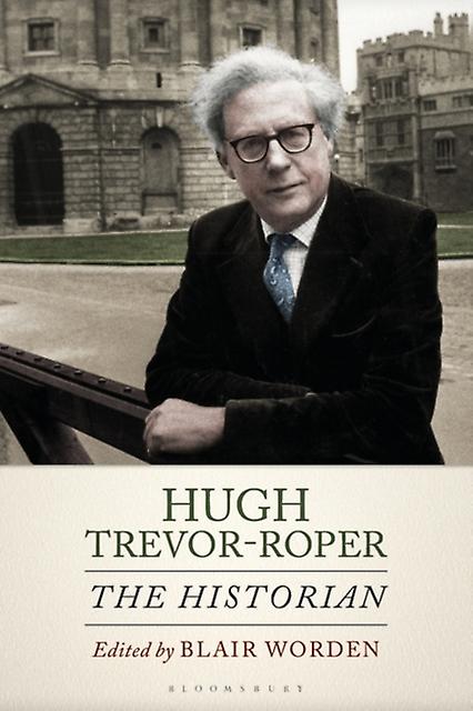 Hugh Trevor-roper - Bloomsbury Publishing PLC - Biography: historical, political and military - Bloomsbury Publishing PLC - Paperback