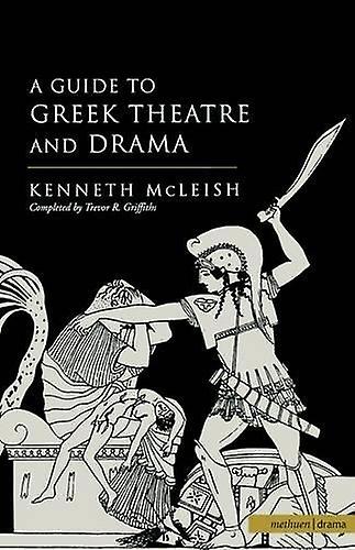 Guide To Greek Theatre And Drama by Prof. Trevor R. London Griffiths Paperback Book