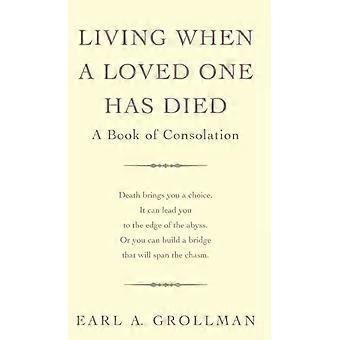 Living When A Loved One Has Died - Earl A. Grollman