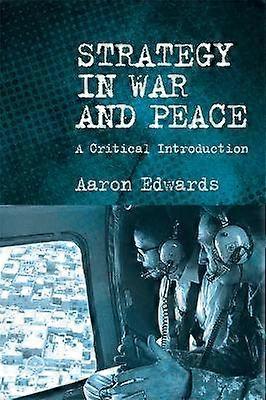 Strategy in War and Peace