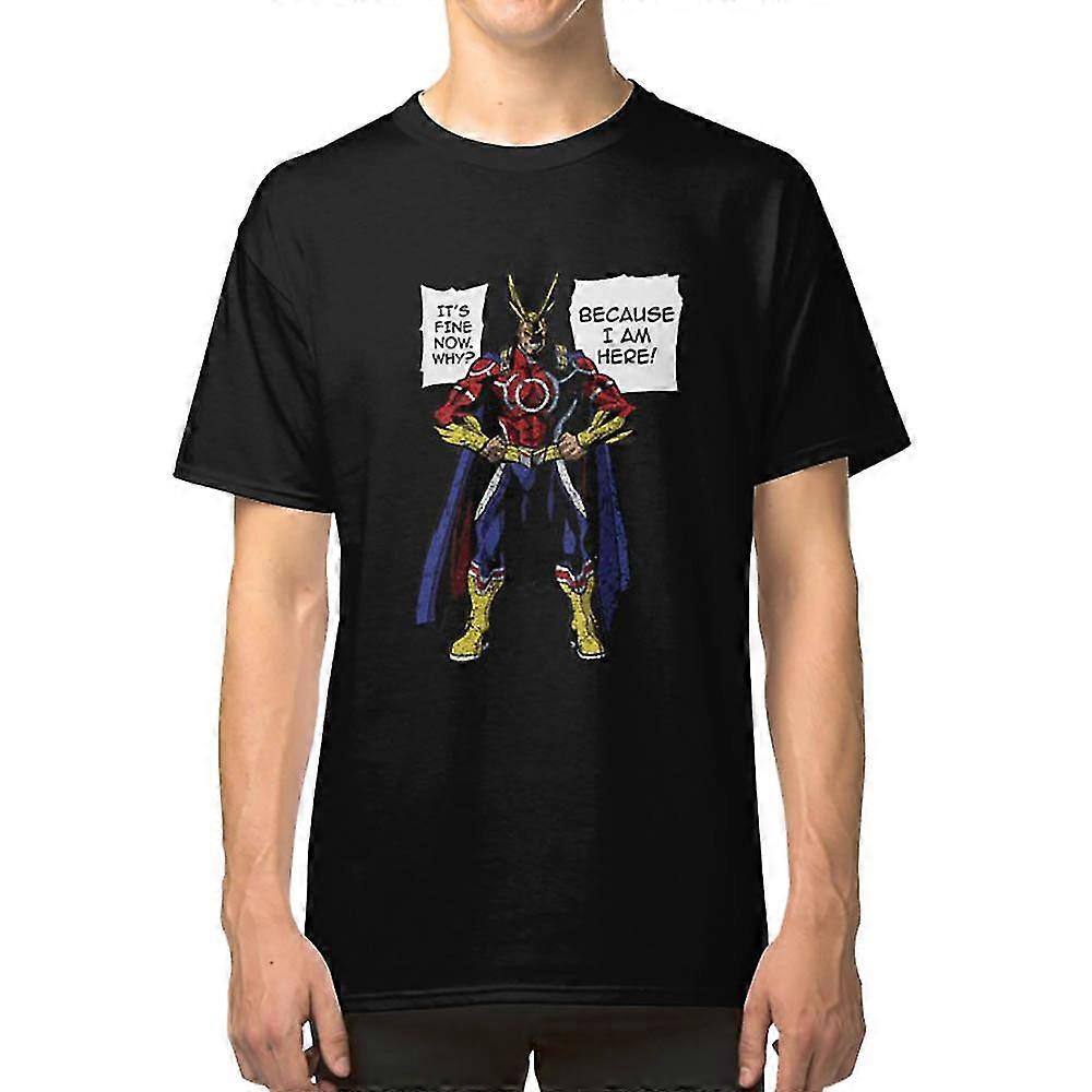 BECAUSE I AM HERE! T-shirt