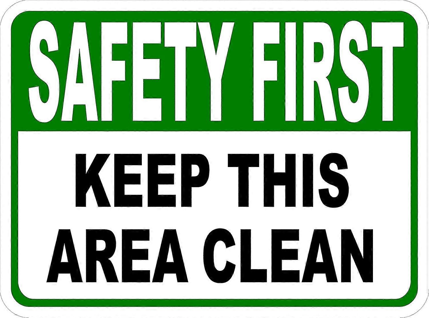 Safety First Keep This Area Clean Sign. 8x12 Metal.
