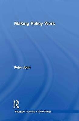 Making Policy Work
