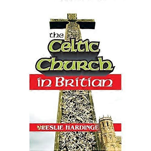 The Celtic Church in Britain