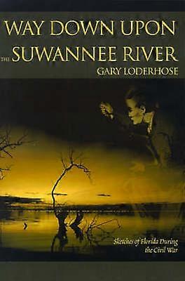 Way Down Upon the Suwannee River