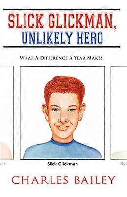 Slick Glickman Unlikely Hero What A Difference A Year Makes