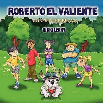 Roberto El Valiente Robert the Brave