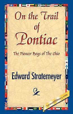 Sur les traces de Pontiac