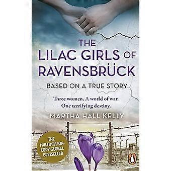 The Lilac Girls of Ravensbruck The multi million copy global bestseller