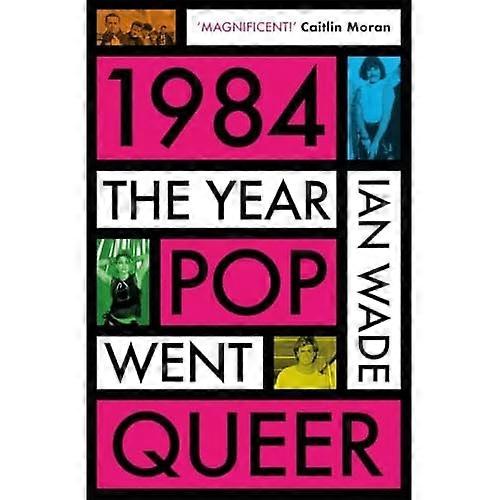 1984: the Year Pop Went Queer