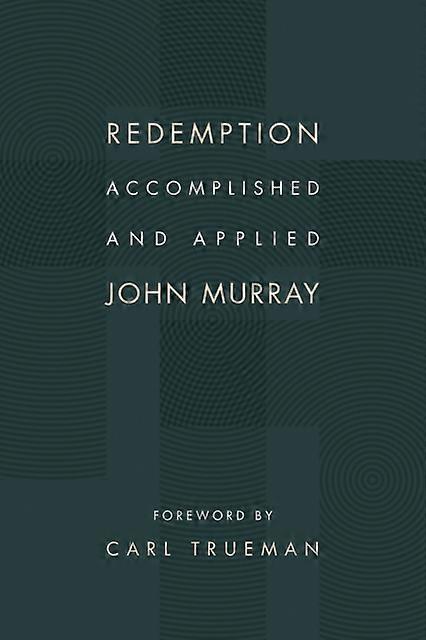 Redemption Accomplished And Applied by John Murray Paperback