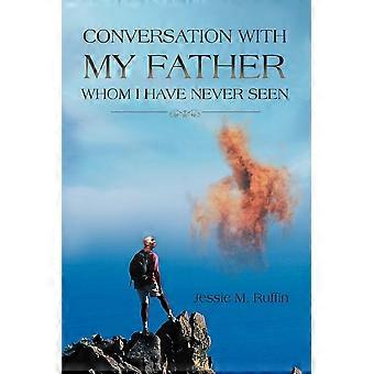 Conversation With My Father Whom I Have Never Seen - Jessie M. Ruffin - Paperback - en Book